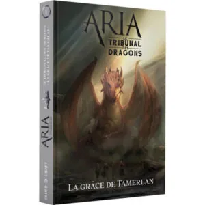 ARIA - LE TRIBUNAL DES DRAGONS 1, GRÂCE DE TAMERLAN