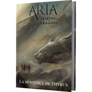 ARIA - LE TRIBUNAL DES DRAGONS 2, SENTENCE DE THYRUS