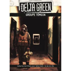 DELTA GREEN - GROUPE TÉMOIN