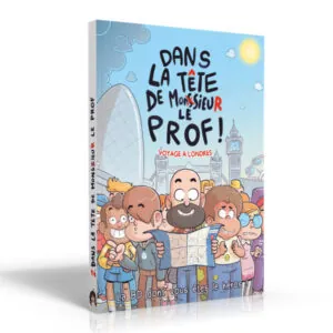 Dans la tête de monsieur le prof – Voyage à Londres