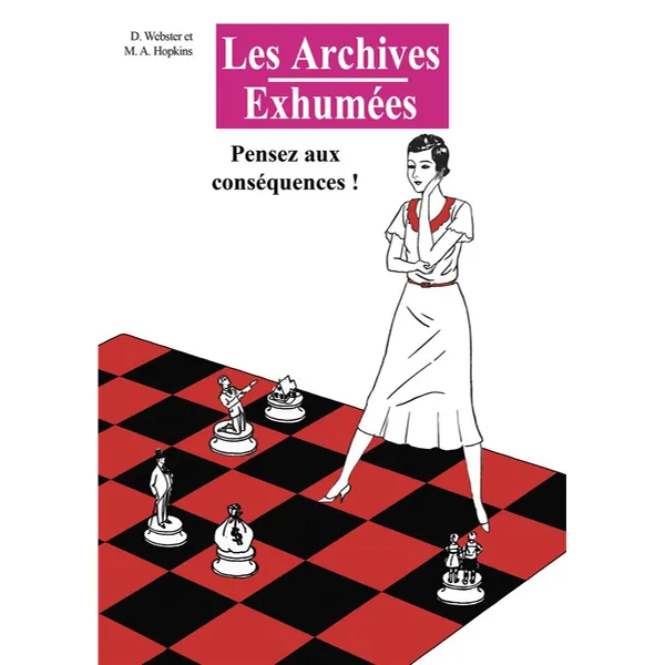 LES ARCHIVES EXHUMÉES - PENSEZ AUX CONSÉQUENCES !