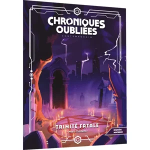 CHRONIQUES OUBLIÉES CONT. 2 - TRINITÉ FATALE