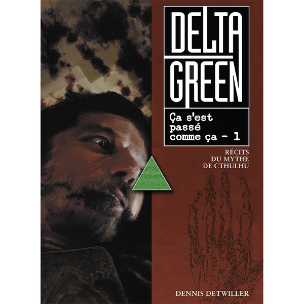 DELTA GREEN - ÇA S'EST PASSÉ COMME ÇA - #1