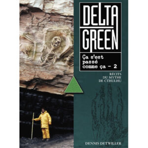 DELTA GREEN - ÇA S'EST PASSÉ COMME ÇA - #2