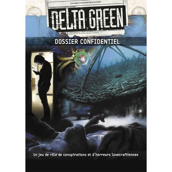 DELTA GREEN - DOSSIER CONFIDENTIEL & ÉCRAN