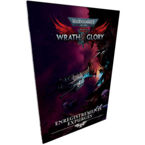 WARHAMMER 40K ROLEPLAY - WRATH & GLORY - ENREGISTREMENTS EXPURGÉS