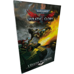 WARHAMMER 40K ROLEPLAY - WRATH & GLORY - L'ÉGLISE DE L'ACIER