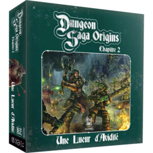 DUNGEON SAGA ORIGINS - EXT. UNE LUEUR D'AVIDITÉ