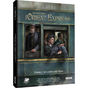 L'APPEL DE CTHULHU - TERREUR SUR L'ORIENT EXPRESS - VOLUME 1